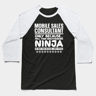 Mobile Sales Consultant Ninja Baseball T-Shirt